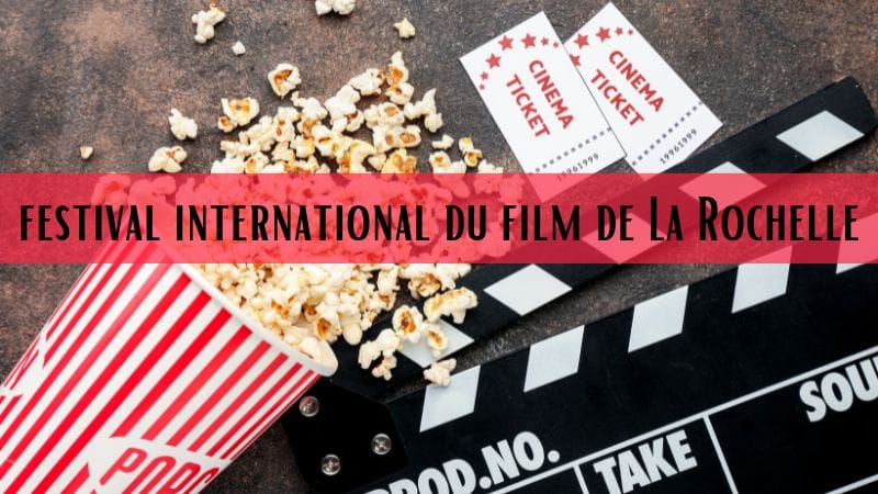 Festival du film à La Rochelle en 2025 pour les passionnés